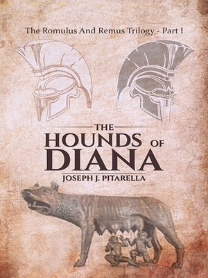 cover image of The Hounds of Diana - The Romulus and Remus Trilogy - Part I